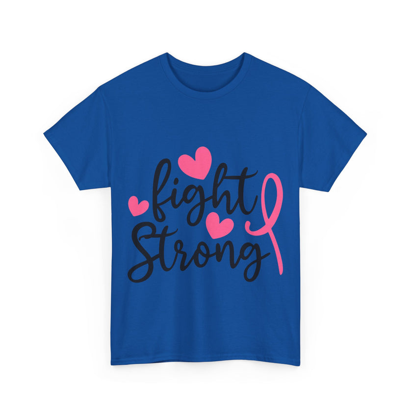Fight Strong - Unisex Heavy Cotton Tee
