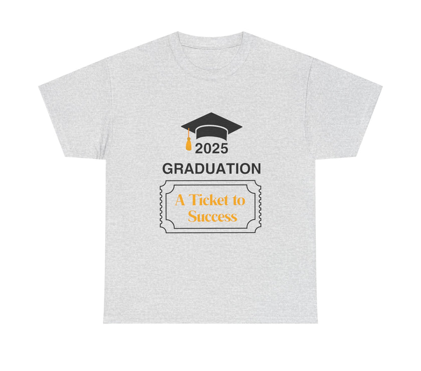 2025 Graduation A Ticket to Success - Unisex Heavy Cotton Tee