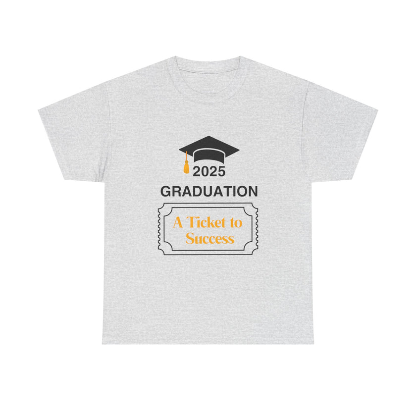 2025 Graduation A Ticket to Success - Unisex Heavy Cotton Tee