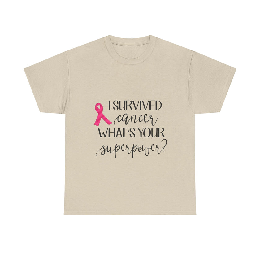 I Survived Cancer, What is your Super Power? - Unisex Heavy Cotton Tee