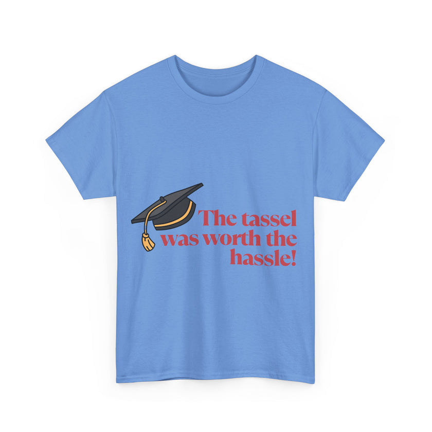 The Tassel was worth the Hassle - Unisex Heavy Cotton Tee