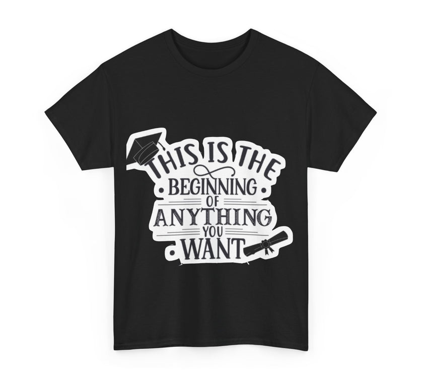 This is the beginning of anything you want - Unisex Heavy Cotton Tee