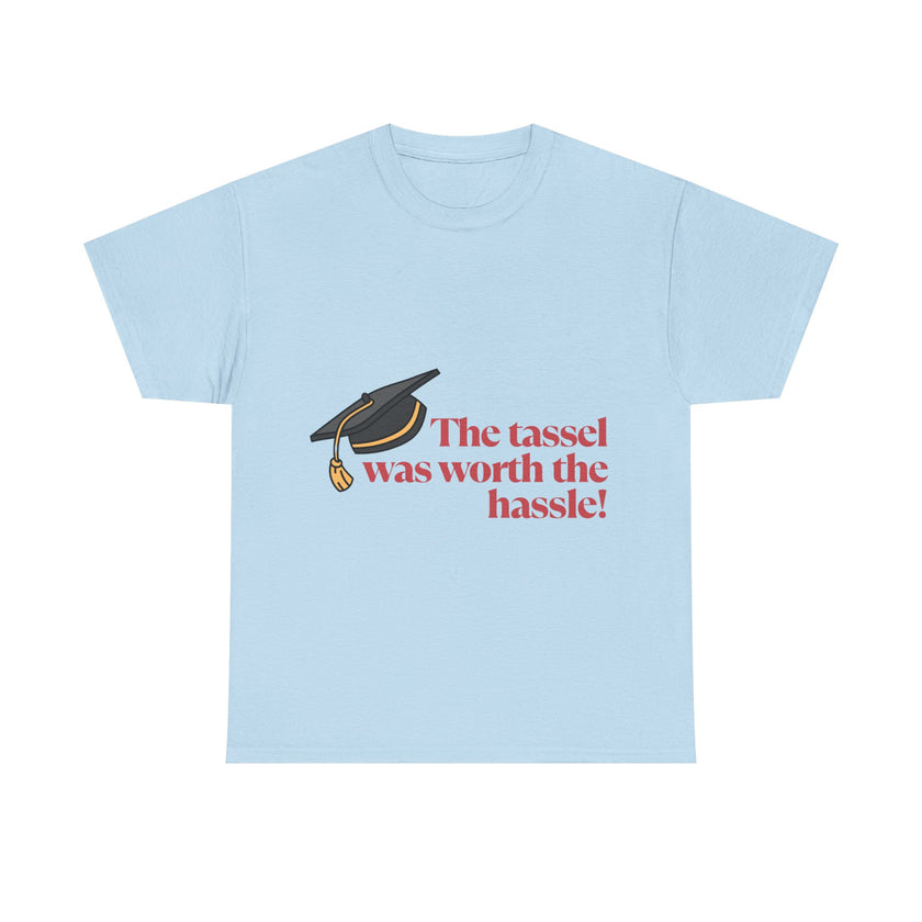 The Tassel was worth the Hassle - Unisex Heavy Cotton Tee