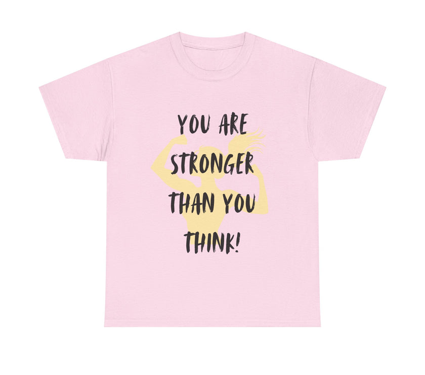 You are Stronger than you Think - Unisex Heavy Cotton Tee