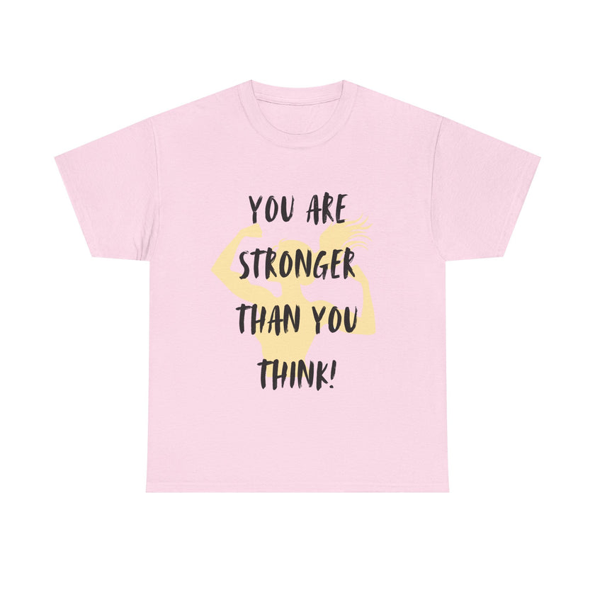 You are Stronger than you Think - Unisex Heavy Cotton Tee