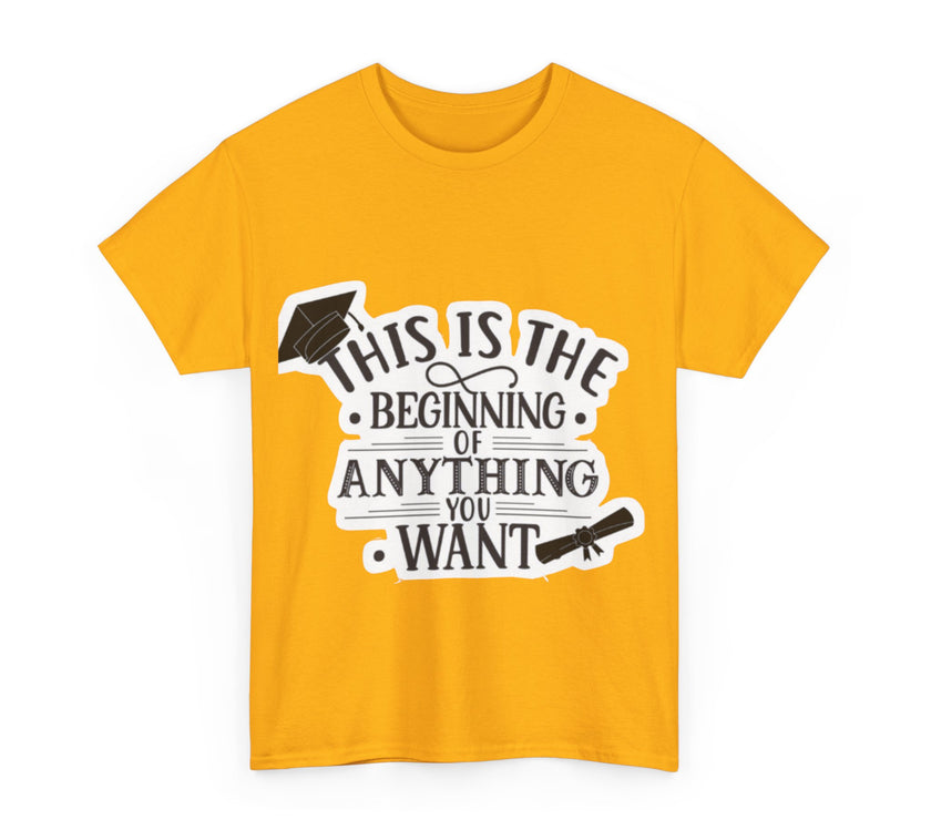 This is the beginning of anything you want - Unisex Heavy Cotton Tee