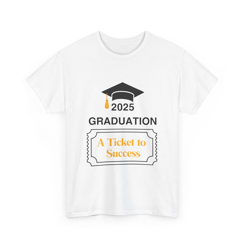 2025 Graduation A Ticket to Success - Unisex Heavy Cotton Tee