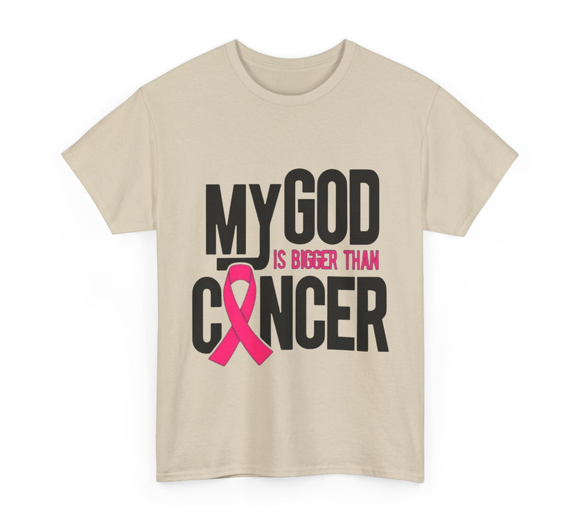 My God is Bigger Than Cancer - Unisex Heavy Cotton Tee