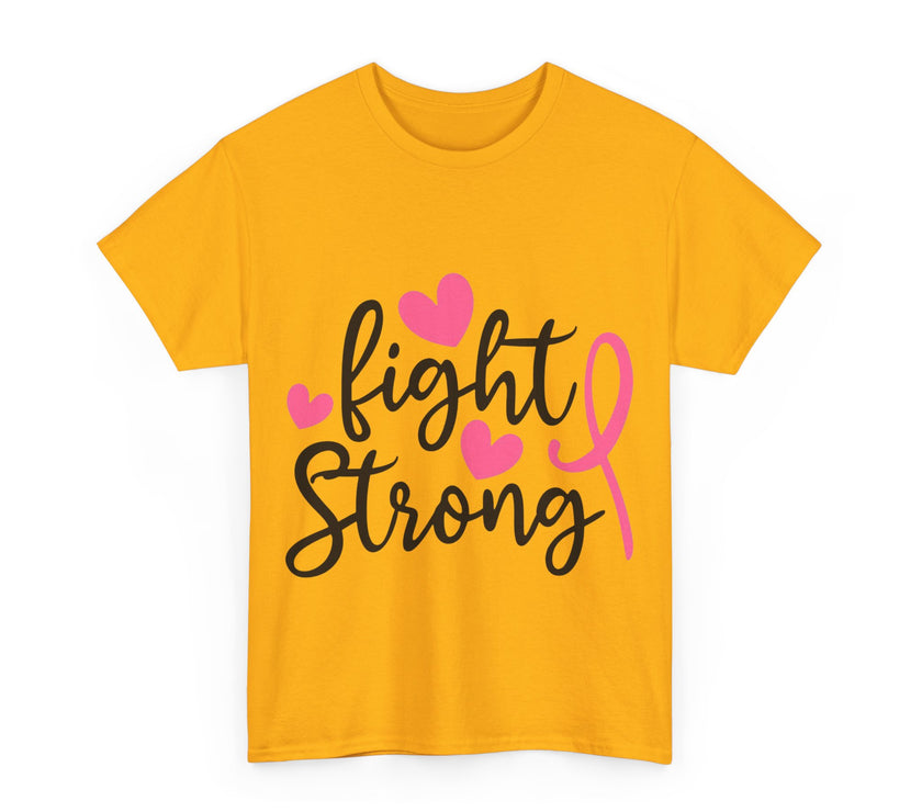 Fight Strong - Unisex Heavy Cotton Tee