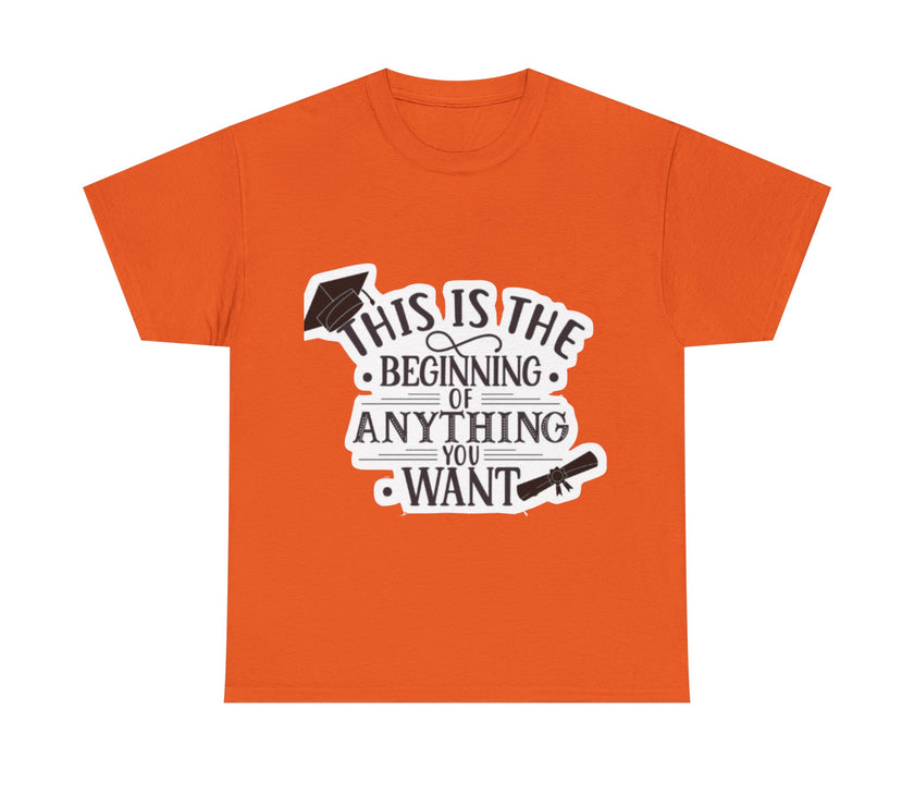 This is the beginning of anything you want - Unisex Heavy Cotton Tee