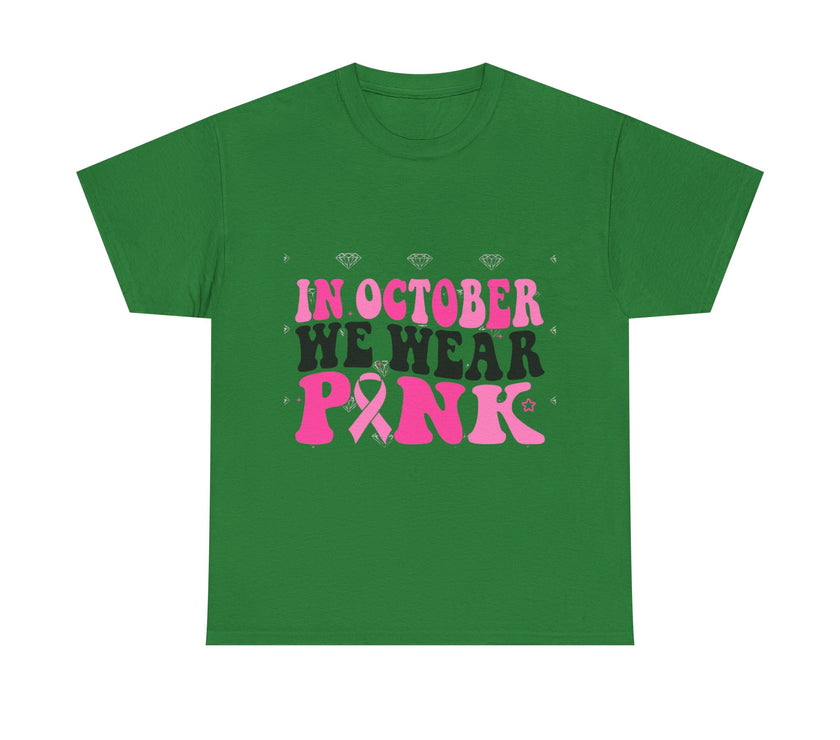 In October We Wear Pink - Unisex Heavy Cotton Tee