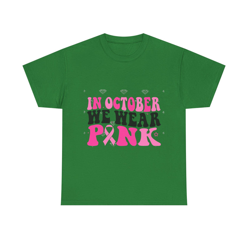 In October We Wear Pink - Unisex Heavy Cotton Tee