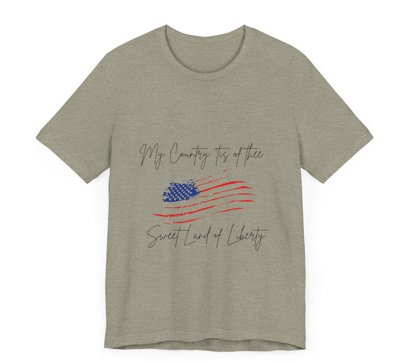 My country 'tis of thee, Sweet land of liberty - Unisex Jersey Short Sleeve Tee