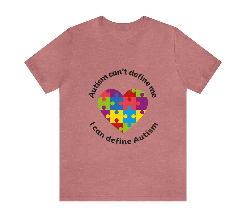 Expression Hub Autism can't define me, I can define Autism Unisex Jersey Short Sleeve Tee MTS-05