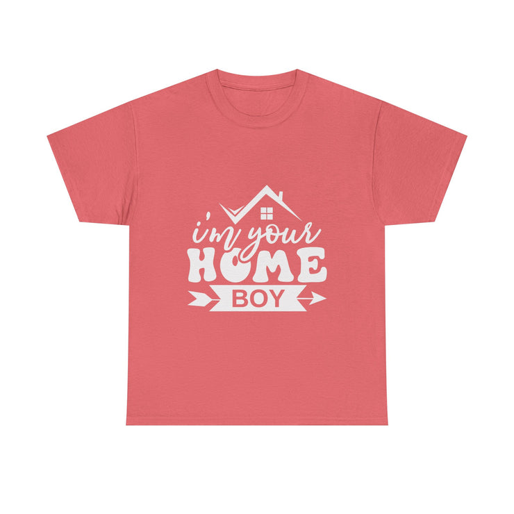 I'm Your Home Boy - Unisex Heavy Cotton Tee