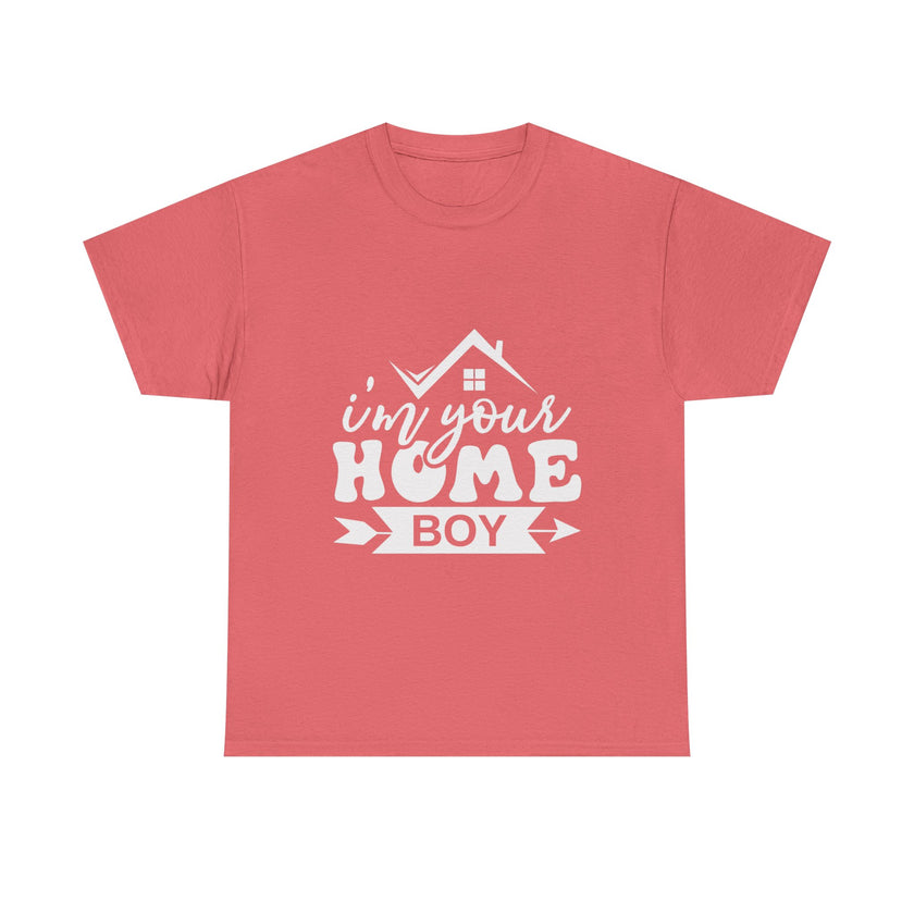 I'm Your Home Boy - Unisex Heavy Cotton Tee