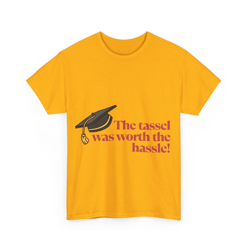 The Tassel was worth the Hassle - Unisex Heavy Cotton Tee