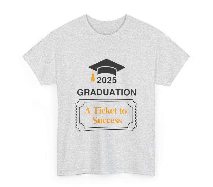 2025 Graduation A Ticket to Success - Unisex Heavy Cotton Tee