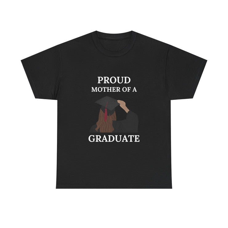 Proud Mother of a Graduate - Unisex Heavy Cotton Tee