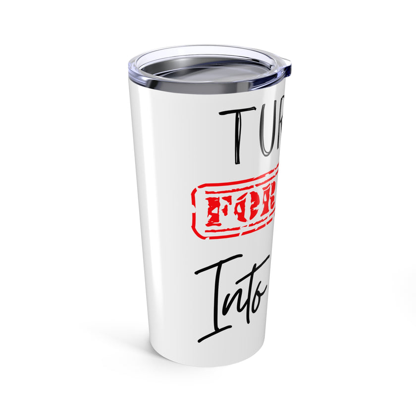 Turning For Sale into Sold - Tumbler 20oz